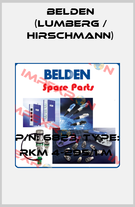 P/N: 6823, Type: RKM 4-295/1 M  Belden (Lumberg / Hirschmann)