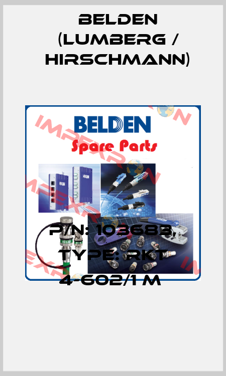 P/N: 103683, Type: RKT 4-602/1 M  Belden (Lumberg / Hirschmann)