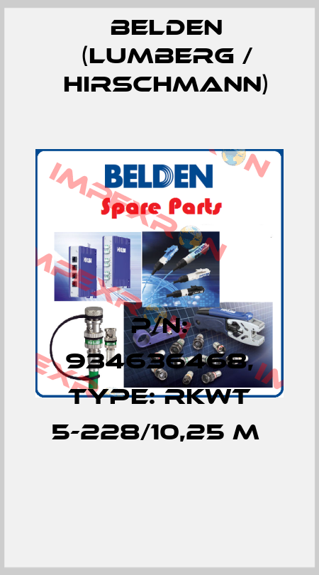 P/N: 934636468, Type: RKWT 5-228/10,25 M  Belden (Lumberg / Hirschmann)