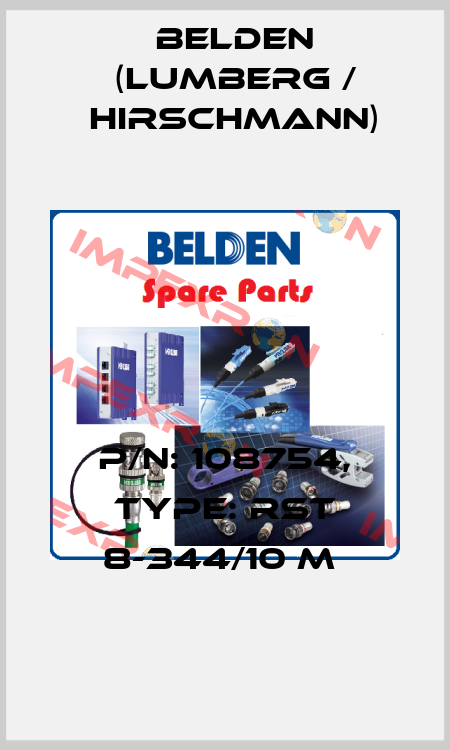 P/N: 108754, Type: RST 8-344/10 M  Belden (Lumberg / Hirschmann)