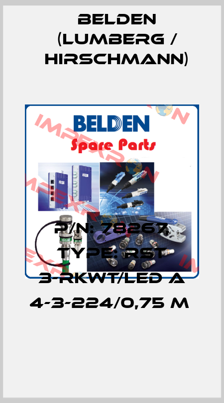 P/N: 78267, Type: RST 3-RKWT/LED A 4-3-224/0,75 M  Belden (Lumberg / Hirschmann)