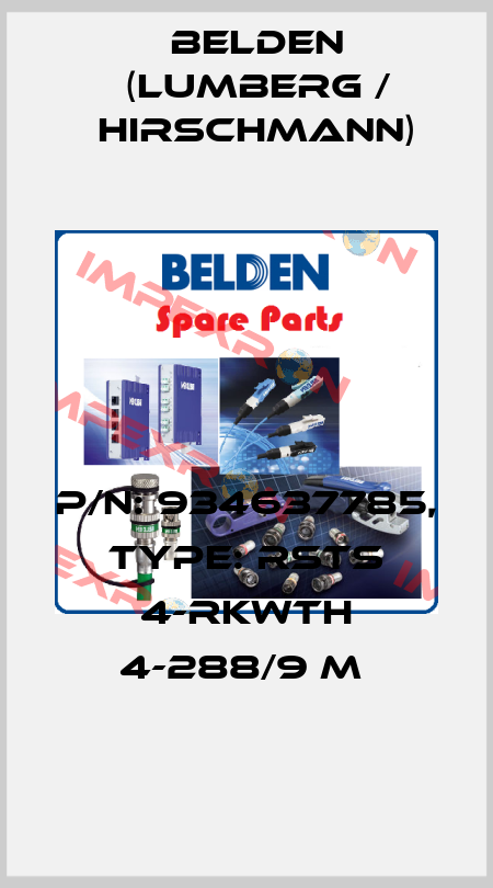 P/N: 934637785, Type: RSTS 4-RKWTH 4-288/9 M  Belden (Lumberg / Hirschmann)