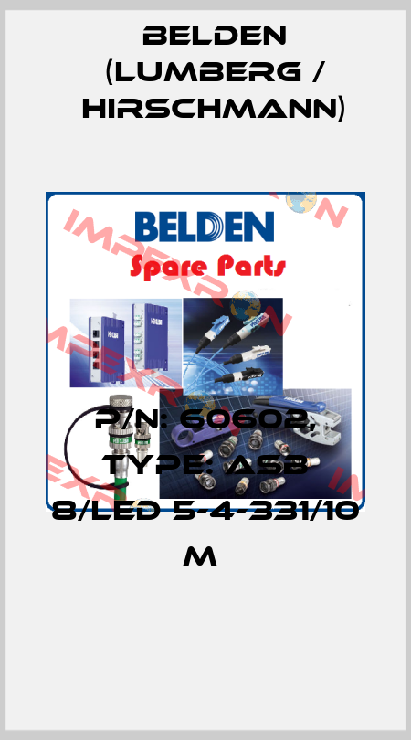 P/N: 60602, Type: ASB 8/LED 5-4-331/10 M  Belden (Lumberg / Hirschmann)