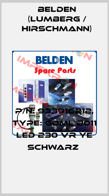 P/N: 933916212, Type: GDML 2011 LED 230 VR YE schwarz  Belden (Lumberg / Hirschmann)