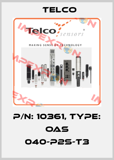 p/n: 10361, Type: OAS 040-P2S-T3 Telco