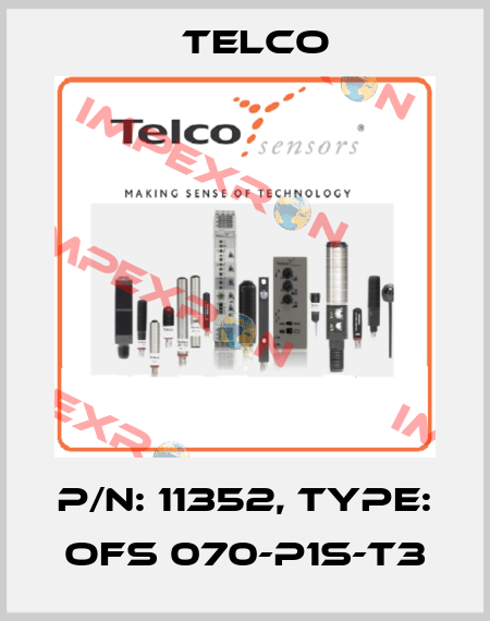 p/n: 11352, Type: OFS 070-P1S-T3 Telco