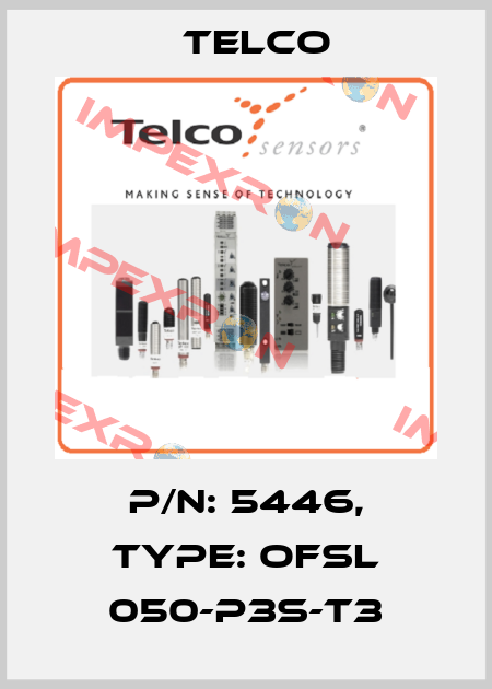 p/n: 5446, Type: OFSL 050-P3S-T3 Telco