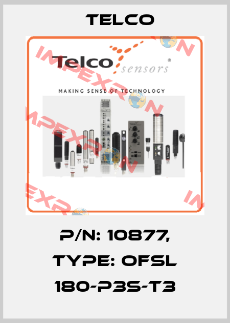 p/n: 10877, Type: OFSL 180-P3S-T3 Telco