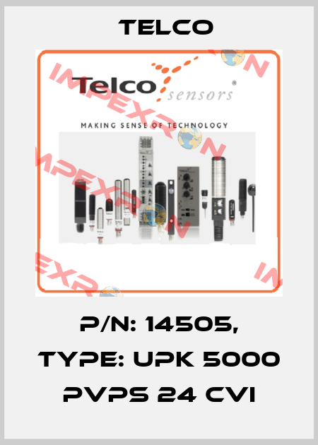 P/N: 14505, Type: UPK 5000 PVPS 24 CVI Telco