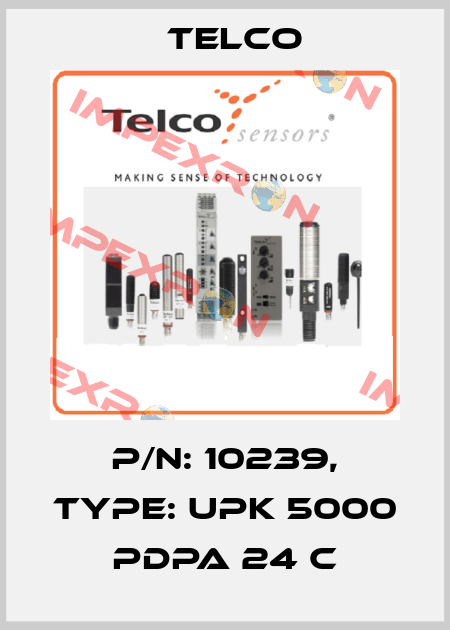 P/N: 10239, Type: UPK 5000 PDPA 24 C Telco