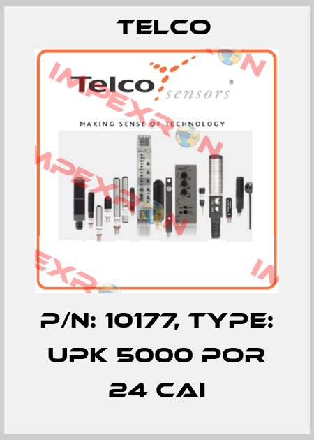 P/N: 10177, Type: UPK 5000 POR 24 CAI Telco