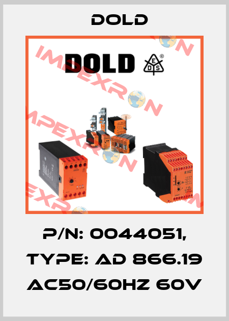 p/n: 0044051, Type: AD 866.19 AC50/60HZ 60V Dold