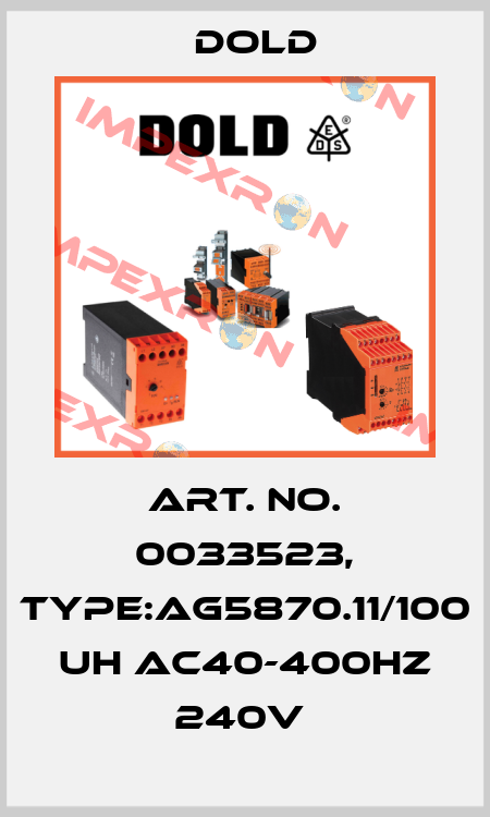 Art. No. 0033523, Type:AG5870.11/100 UH AC40-400HZ 240V  Dold