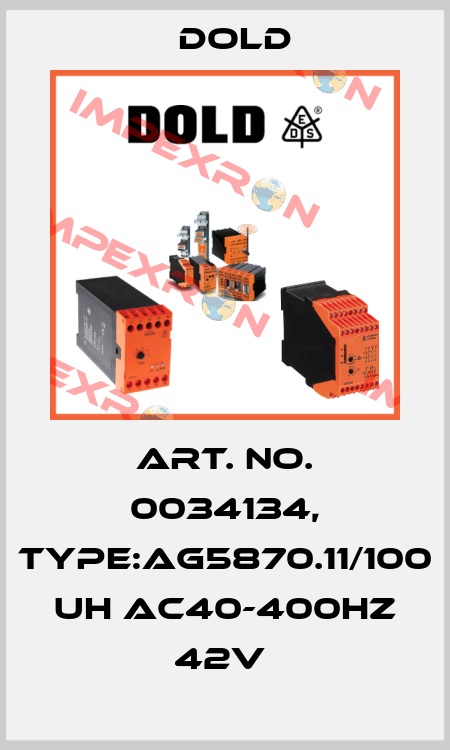 Art. No. 0034134, Type:AG5870.11/100 UH AC40-400HZ 42V  Dold