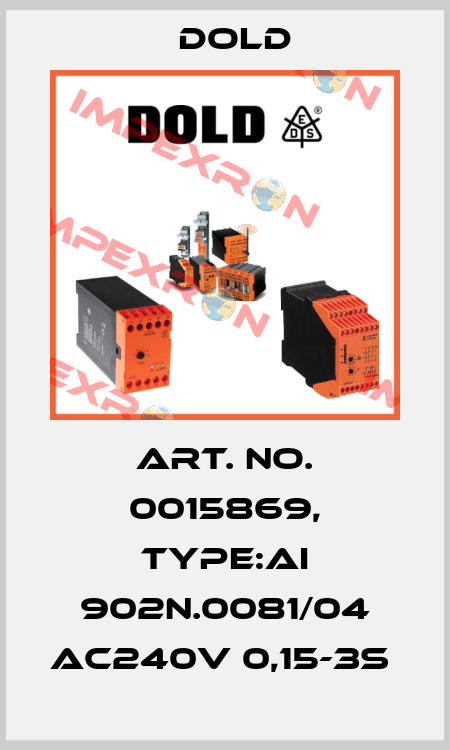 Art. No. 0015869, Type:AI 902N.0081/04 AC240V 0,15-3S  Dold