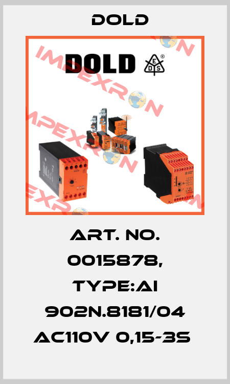 Art. No. 0015878, Type:AI 902N.8181/04 AC110V 0,15-3S  Dold