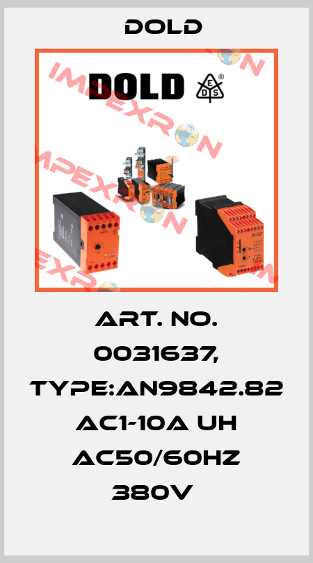 Art. No. 0031637, Type:AN9842.82 AC1-10A UH AC50/60HZ 380V  Dold