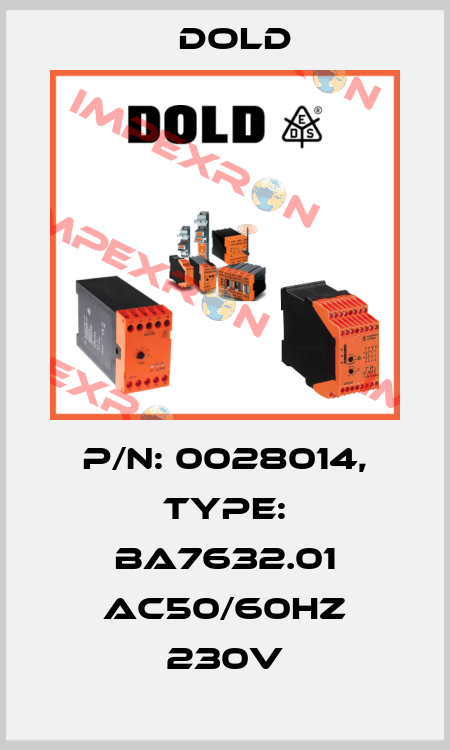 p/n: 0028014, Type: BA7632.01 AC50/60HZ 230V Dold