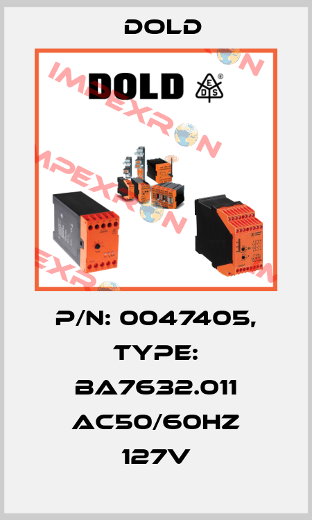 p/n: 0047405, Type: BA7632.011 AC50/60HZ 127V Dold