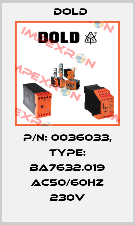p/n: 0036033, Type: BA7632.019 AC50/60HZ 230V Dold