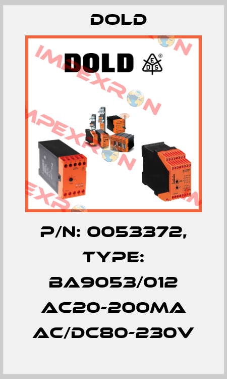 p/n: 0053372, Type: BA9053/012 AC20-200mA AC/DC80-230V Dold