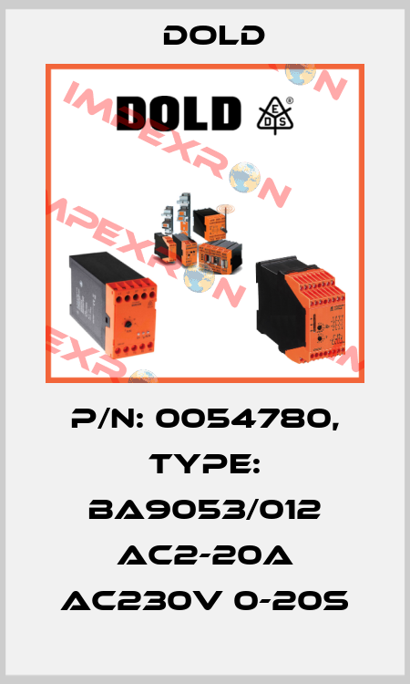 p/n: 0054780, Type: BA9053/012 AC2-20A AC230V 0-20S Dold
