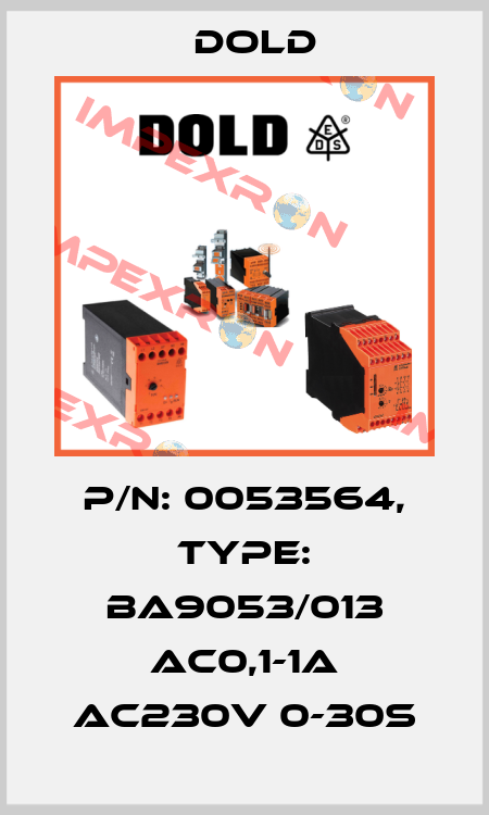 p/n: 0053564, Type: BA9053/013 AC0,1-1A AC230V 0-30S Dold
