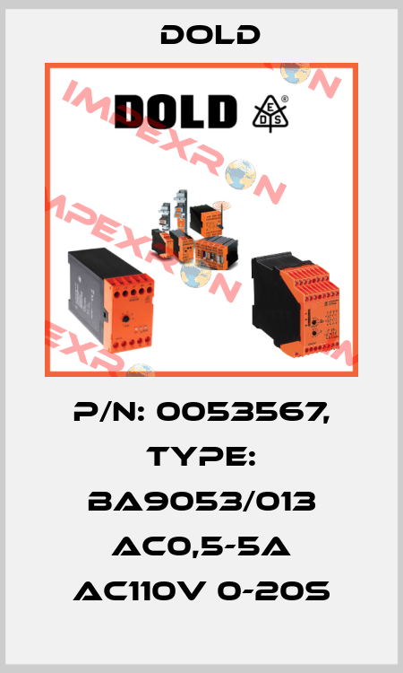 p/n: 0053567, Type: BA9053/013 AC0,5-5A AC110V 0-20S Dold