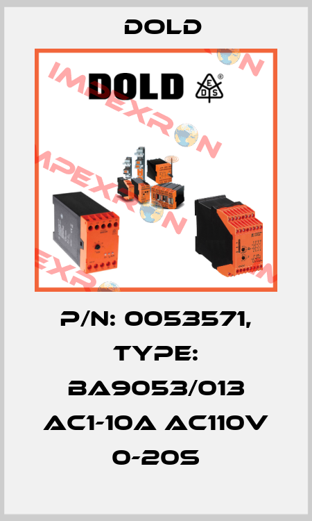 p/n: 0053571, Type: BA9053/013 AC1-10A AC110V 0-20S Dold