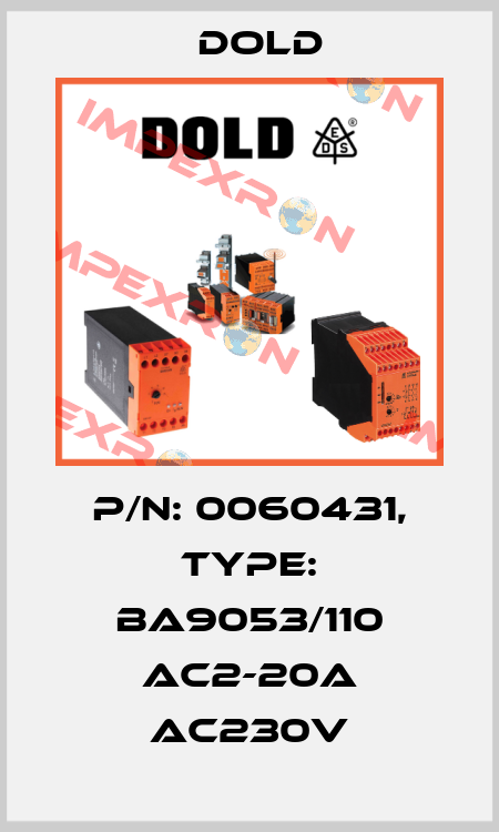 p/n: 0060431, Type: BA9053/110 AC2-20A AC230V Dold