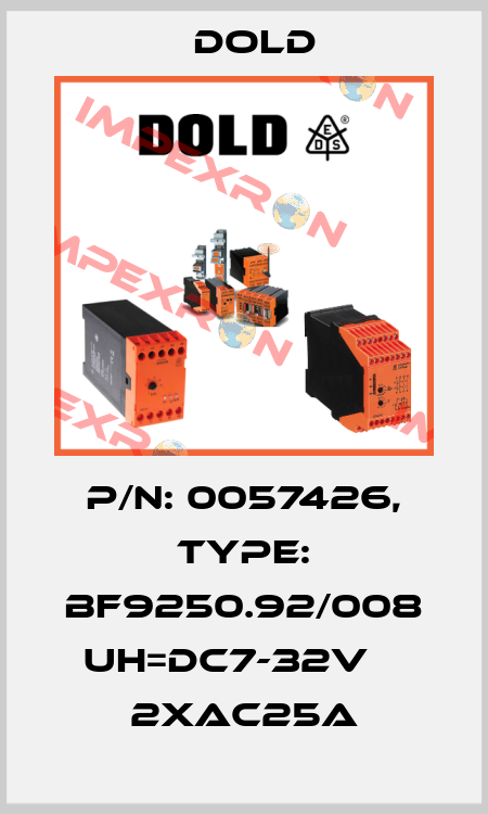 p/n: 0057426, Type: BF9250.92/008 UH=DC7-32V    2xAC25A Dold