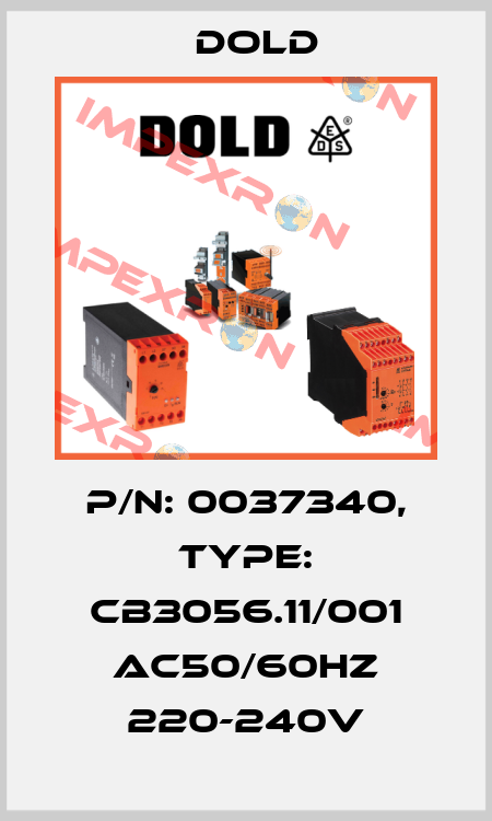 p/n: 0037340, Type: CB3056.11/001 AC50/60HZ 220-240V Dold