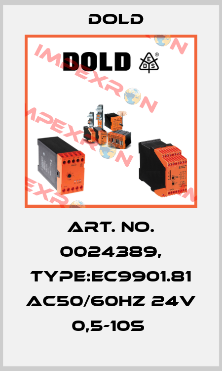 Art. No. 0024389, Type:EC9901.81 AC50/60HZ 24V 0,5-10S  Dold