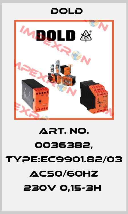 Art. No. 0036382, Type:EC9901.82/03 AC50/60HZ 230V 0,15-3H  Dold
