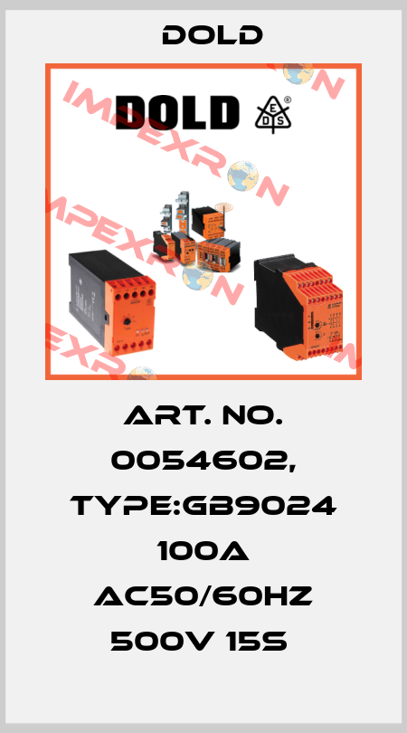 Art. No. 0054602, Type:GB9024 100A AC50/60HZ 500V 15S  Dold