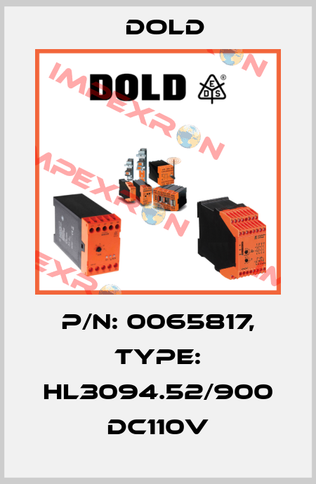 p/n: 0065817, Type: HL3094.52/900 DC110V Dold