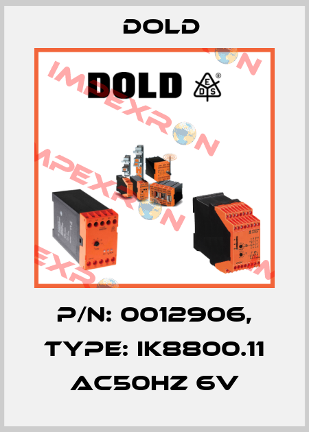 p/n: 0012906, Type: IK8800.11 AC50HZ 6V Dold