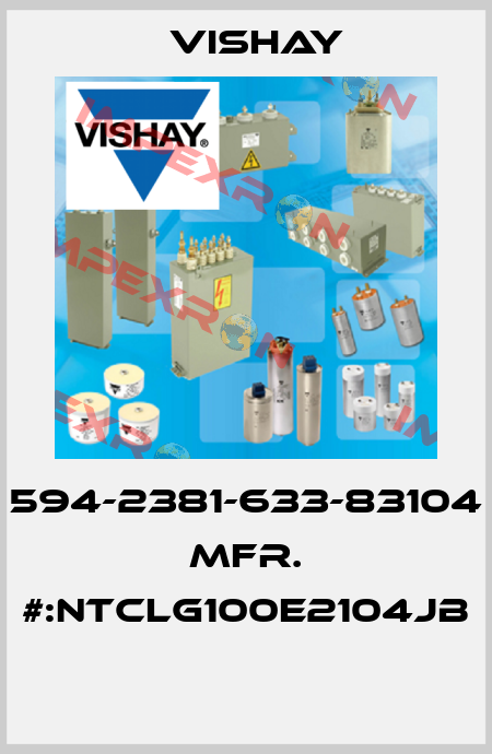 594-2381-633-83104   MFR. #:NTCLG100E2104JB  Vishay