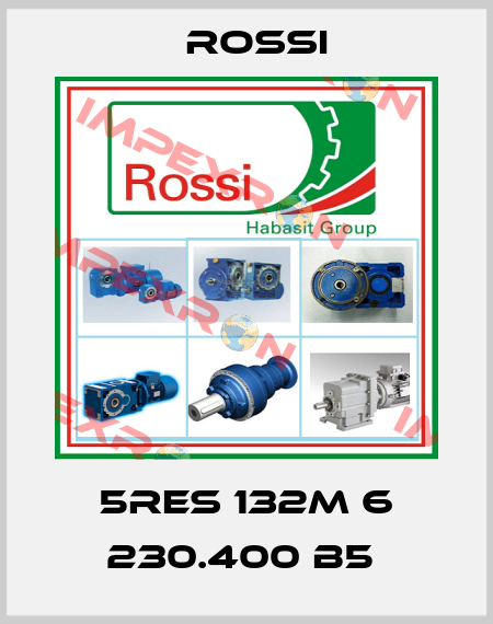 5RES 132M 6 230.400 B5  Rossi