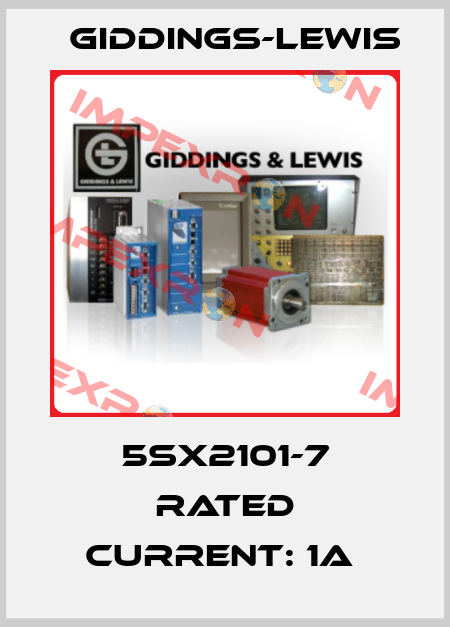 5SX2101-7 RATED CURRENT: 1A  Giddings-Lewis
