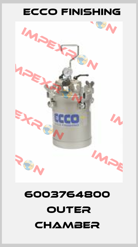 6003764800  OUTER CHAMBER  Ecco Finishing