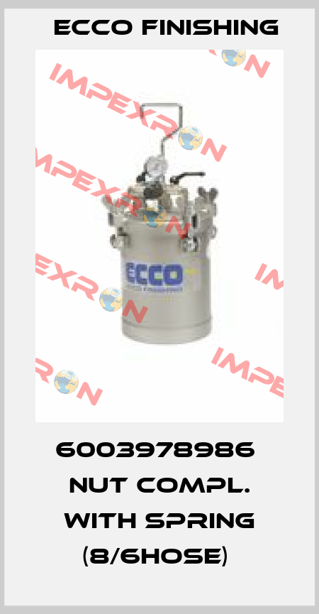 6003978986  NUT COMPL. WITH SPRING (8/6HOSE)  Ecco Finishing