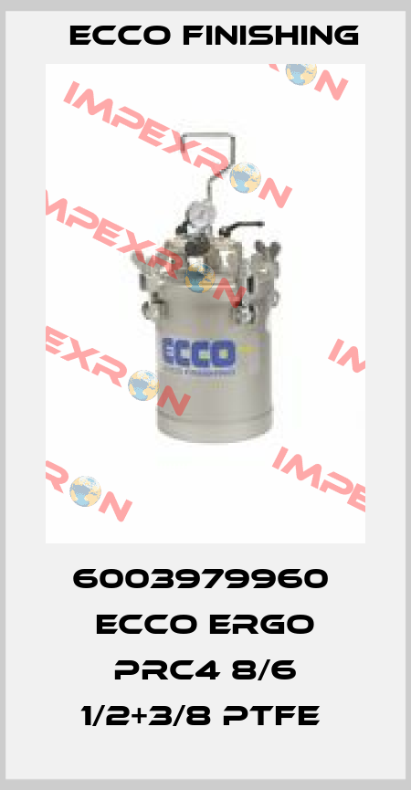 6003979960  ECCO ERGO PRC4 8/6 1/2+3/8 PTFE  Ecco Finishing
