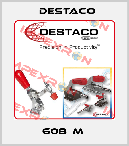 608_M  Destaco