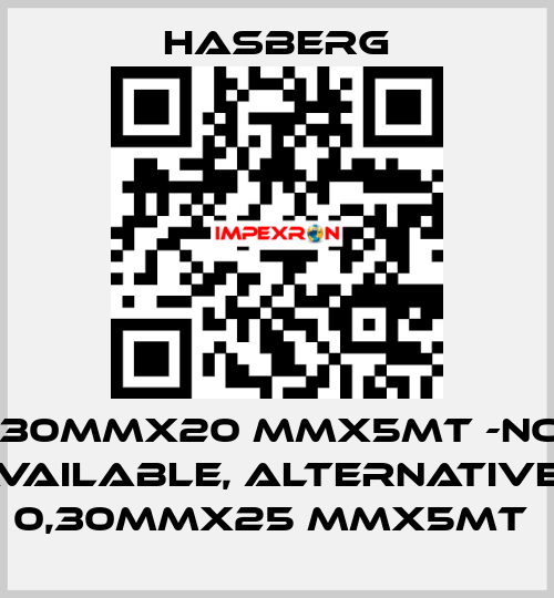 0,30MMX20 MMX5MT -not available, alternative - 0,30MMX25 MMX5MT  Hasberg