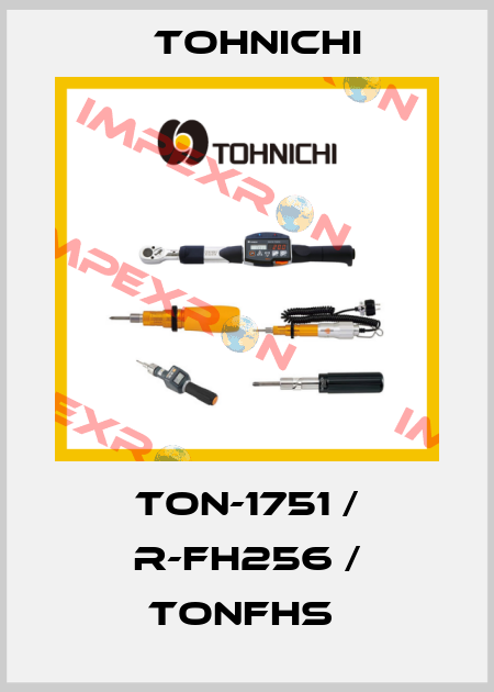 TON-1751 / R-FH256 / TONFHS  Tohnichi