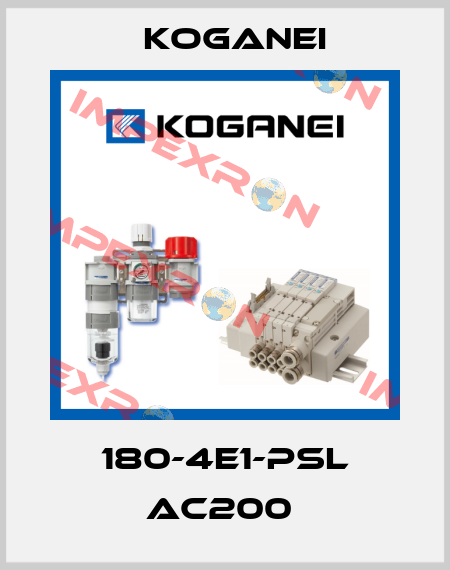 180-4E1-PSL AC200  Koganei