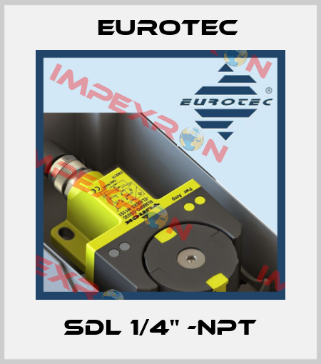 SDL 1/4" -NPT Eurotec