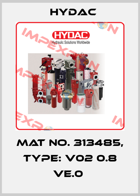 Mat No. 313485, Type: V02 0.8 VE.0  Hydac