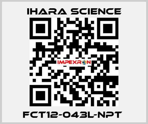 FCT12-043L-NPT  Ihara Science
